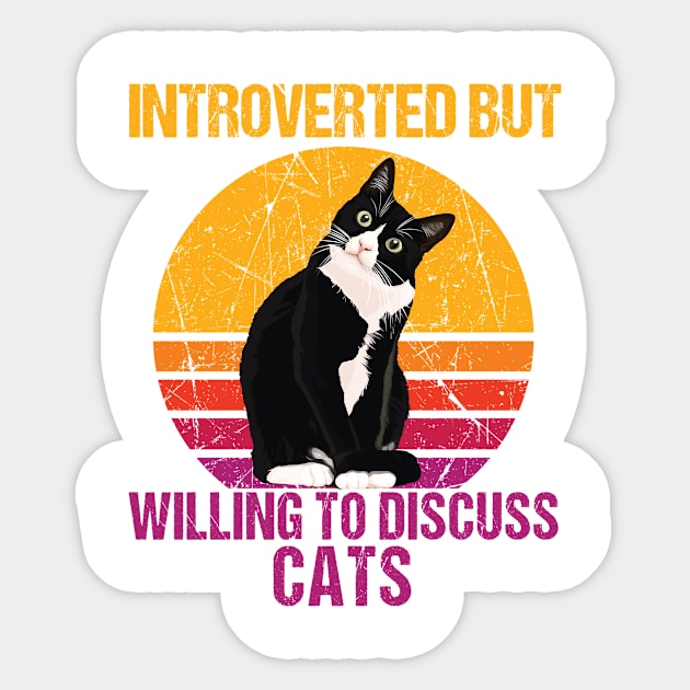 introverted but willing to discuss cats Sticker by spantshirt